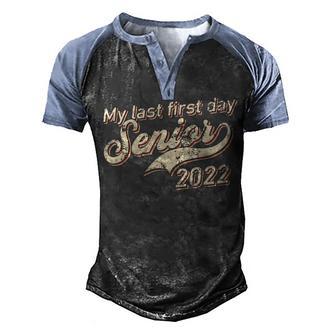My Last First Day Senior 2022 10 Men's Henley Shirt Raglan Sleeve 3D Print T-shirt - Thegiftio UK