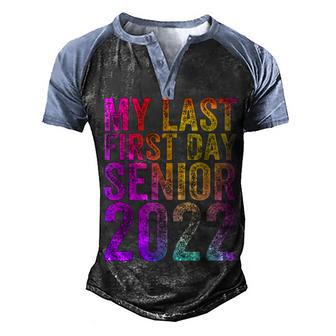 My Last First Day Senior 2022 3 Men's Henley Shirt Raglan Sleeve 3D Print T-shirt - Thegiftio UK