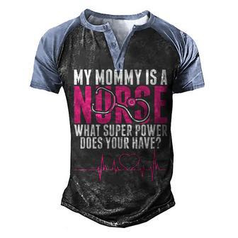 My Mommy Is A Nurse Men's Henley Shirt Raglan Sleeve 3D Print T-shirt - Thegiftio UK