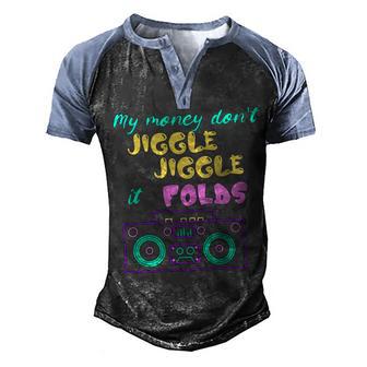 My Money Dont Jiggle Jiggle It Folds | Song | Music | Money | Unisex Softstyle Men's Henley Shirt Raglan Sleeve 3D Print T-shirt - Thegiftio UK