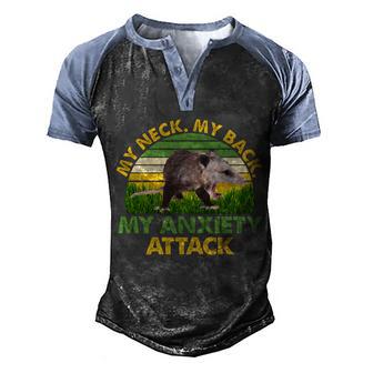 My Neck My Back My Anxiety Attack Vintage Opossum Graphic Design Printed Casual Daily Basic Men's Henley Shirt Raglan Sleeve 3D Print T-shirt - Thegiftio UK