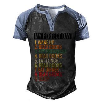 My Perfect Day 1 Wake Up 2 Read Books Cool Gift Graphic Design Printed Casual Daily Basic Men's Henley Shirt Raglan Sleeve 3D Print T-shirt - Thegiftio UK