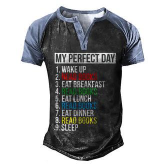 My Perfect Day Read Books Funny Reading Book Gift Graphic Design Printed Casual Daily Basic Men's Henley Shirt Raglan Sleeve 3D Print T-shirt - Thegiftio UK