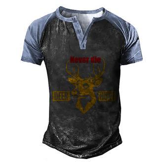 Never Die Deer Hunt Elk Deer Halloween Quote Graphic Design Printed Casual Daily Basic Men's Henley Shirt Raglan Sleeve 3D Print T-shirt - Thegiftio UK