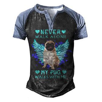 Never Walk Alone My Pug Walks With Me Angel Wings Men's Henley Shirt Raglan Sleeve 3D Print T-shirt - Thegiftio UK