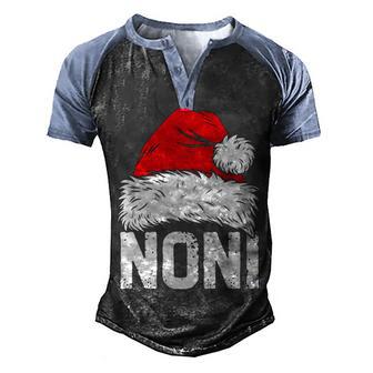 Noni Santa Christmas Family Xmas Gifts Men's Henley Shirt Raglan Sleeve 3D Print T-shirt - Thegiftio UK