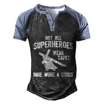 Not All Superheroes Wear A Capes Mine Wore A Cross Jesus God Men's Henley Shirt Raglan Sleeve 3D Print T-shirt - Thegiftio UK
