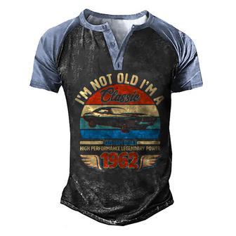 Not Old Im A Classic 1962 Car Lovers 60Th Birthday Men's Henley Shirt Raglan Sleeve 3D Print T-shirt - Thegiftio UK