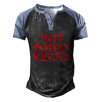 Not Today Vecna Trending Gift Idea Men's Henley Shirt Raglan Sleeve 3D Print T-shirt - Thegiftio UK