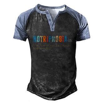Notriphobia Definition Traveler Summer Camping Family Trip Gift Men's Henley Shirt Raglan Sleeve 3D Print T-shirt - Thegiftio UK