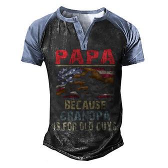 Papa Because Grandpa Is Old Guys V3 Men's Henley Shirt Raglan Sleeve 3D Print T-shirt - Thegiftio UK