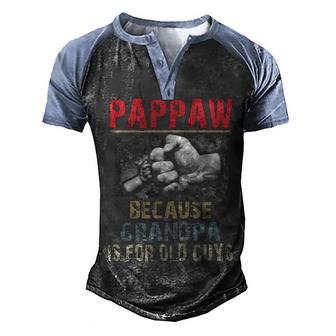 Pappaw Because Grandpa Old Guys Men's Henley Shirt Raglan Sleeve 3D Print T-shirt - Thegiftio UK
