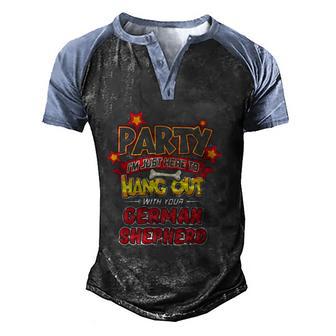 Party I Am Just Here To Hang Out With German Shepherd Gift T Men's Henley Shirt Raglan Sleeve 3D Print T-shirt - Thegiftio UK
