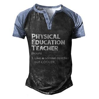 Pe Teacher Definition For Fitness Educator Professor Graphic Design Printed Casual Daily Basic Men's Henley Shirt Raglan Sleeve 3D Print T-shirt - Thegiftio UK