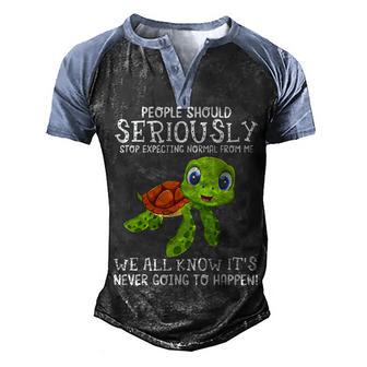 People Should Seriously Stop Expecting Normal From Me V2 Men's Henley Shirt Raglan Sleeve 3D Print T-shirt - Thegiftio UK