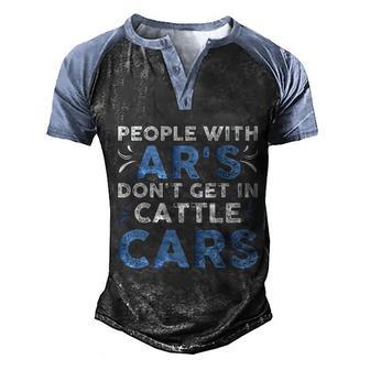 People With Ars Dont Get In Cattle Cars Funny Design Graphic Design Printed Casual Daily Basic Men's Henley Shirt Raglan Sleeve 3D Print T-shirt - Thegiftio UK
