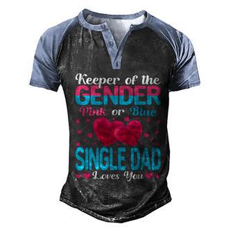Pink Or Blue Single Dad Loves You Keeper Gender Reveal Baby Great Gift Men's Henley Shirt Raglan Sleeve 3D Print T-shirt - Thegiftio UK