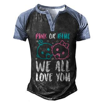 Pink Or Blue We All Love You Party Pregnancy Gender Reveal Cool Gift Men's Henley Shirt Raglan Sleeve 3D Print T-shirt - Monsterry CA
