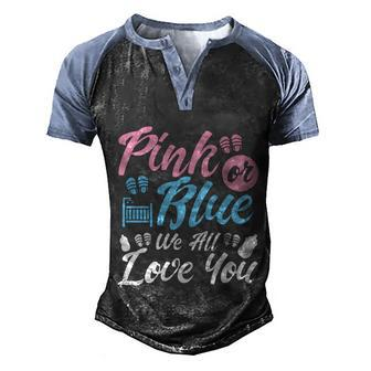 Pink Or Blue We All Love You Party Pregnancy Gender Reveal Gift Men's Henley Shirt Raglan Sleeve 3D Print T-shirt - Monsterry UK