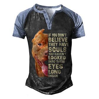 Pitbull If You Dont Believe They Have Souls 2 Men's Henley Shirt Raglan Sleeve 3D Print T-shirt - Thegiftio UK