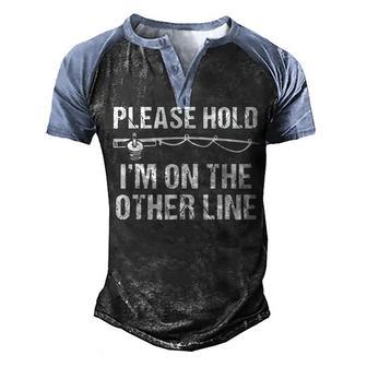 Please Hold Im On The Other Line V2 Men's Henley Shirt Raglan Sleeve 3D Print T-shirt - Thegiftio UK