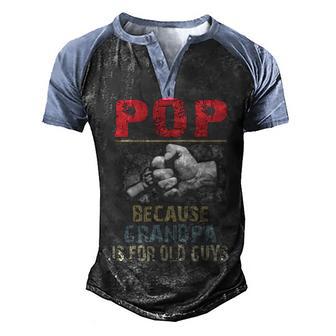 Pop Because Grandpa Old Guys V3 Men's Henley Shirt Raglan Sleeve 3D Print T-shirt - Thegiftio UK