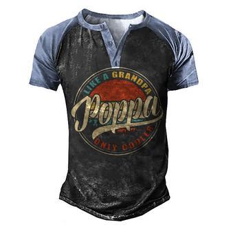 Poppa Like A Grandpa Only Cooler Vintage Family Gift Men's Henley Shirt Raglan Sleeve 3D Print T-shirt - Thegiftio UK
