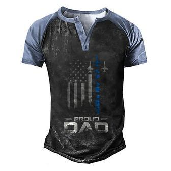 Pride US Army Im A Proud Air Force Dad Men's Henley Shirt Raglan Sleeve 3D Print T-shirt - Monsterry DE