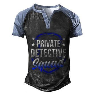 Private Detective Squad Investigation Spy Investigator Funny Gift Men's Henley Shirt Raglan Sleeve 3D Print T-shirt - Monsterry