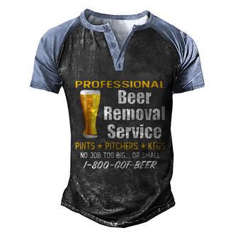 Professional Beer Removal Service |Funny Drinking Graphic Design Printed Casual Daily Basic Men's Henley Shirt Raglan Sleeve 3D Print T-shirt - Thegiftio UK