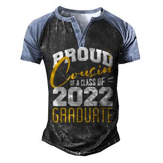 Proud Cousin Of A Class Of 2022 Graduate Senior 2022 Men's Henley Shirt Raglan Sleeve 3D Print T-shirt - Thegiftio UK
