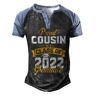Proud Cousin Of A Class Of 2022 Graduate Senior 22 Men's Henley Shirt Raglan Sleeve 3D Print T-shirt - Thegiftio UK