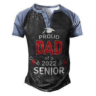 Proud Dad Of A 2022 Senior Graduation 2022 Daddy Gift Men's Henley Shirt Raglan Sleeve 3D Print T-shirt - Thegiftio UK