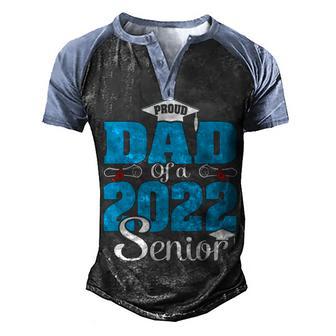 Proud Dad Of A 2022 Senior V2 Men's Henley Shirt Raglan Sleeve 3D Print T-shirt - Thegiftio UK