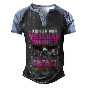 Proud Korean War Veteran Daughter Gift I Was Raised By Mine Graphic Design Printed Casual Daily Basic Men's Henley Shirt Raglan Sleeve 3D Print T-shirt - Thegiftio UK