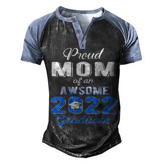 Proud Mom Of 2022 Graduate Class 2022 Graduation Family Mama Men's Henley Shirt Raglan Sleeve 3D Print T-shirt - Thegiftio UK