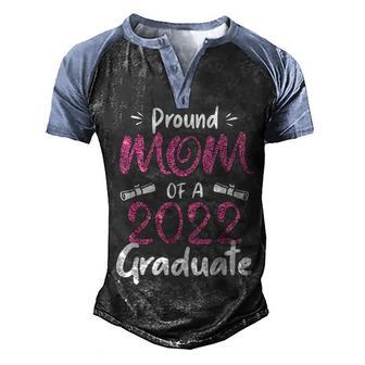 Proud Mom Of A Class Of 2022 Graduate Design For Senior 22 Graphic Design Printed Casual Daily Basic V2 Men's Henley Shirt Raglan Sleeve 3D Print T-shirt - Thegiftio UK