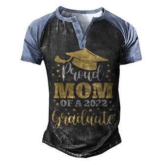 Proud Mom Of A Class Of 2022 Graduate Senior 22 V2 Men's Henley Shirt Raglan Sleeve 3D Print T-shirt - Thegiftio UK