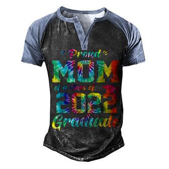 Proud Mom Of A Class Of 2022 Graduate Tie Dye Men's Henley Shirt Raglan Sleeve 3D Print T-shirt - Thegiftio UK