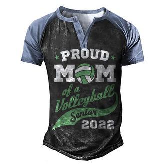 Proud Mom Of A Volleyball Senior 2022 Graduation Grad Men's Henley Shirt Raglan Sleeve 3D Print T-shirt - Thegiftio UK