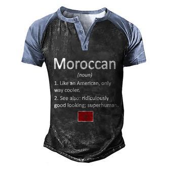 Proud Moroccan Definition Morocco Flag Moroccan Roots Funny Gift Graphic Design Printed Casual Daily Basic Men's Henley Shirt Raglan Sleeve 3D Print T-shirt - Thegiftio UK