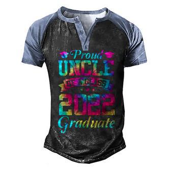 Proud Uncle Of A Class Of 2022 Graduate Tie Dye Senior 22 Men's Henley Shirt Raglan Sleeve 3D Print T-shirt - Thegiftio UK