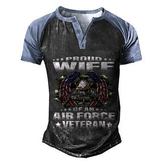 Proud Wife Of An Air Force Veteran Military Vet Spouse Gifts Premium Men's Henley Shirt Raglan Sleeve 3D Print T-shirt - Monsterry DE