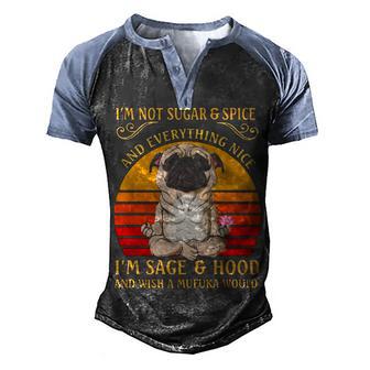 Pug Dog Yoga Im Not Sugar And Spice And Everything Nice Men's Henley Shirt Raglan Sleeve 3D Print T-shirt - Thegiftio UK