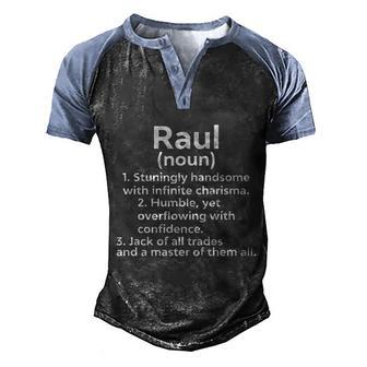 Raul Definition Personalized Name Funny Graphic Design Printed Casual Daily Basic Men's Henley Shirt Raglan Sleeve 3D Print T-shirt - Thegiftio UK