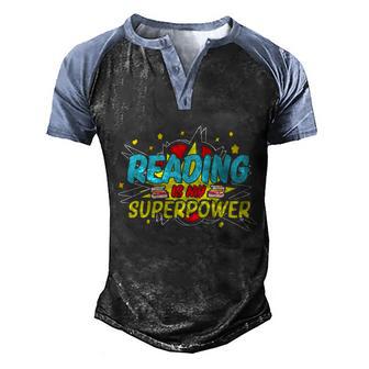 Reader Reading Bookworm Book Lover Reading Is My Superpower Gift Graphic Design Printed Casual Daily Basic Men's Henley Shirt Raglan Sleeve 3D Print T-shirt - Thegiftio UK