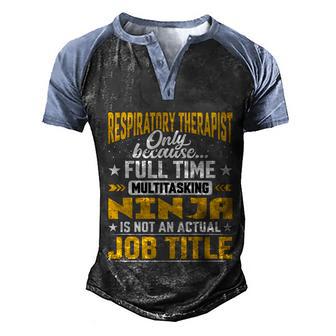 Respiratory Therapist Job Title Gift Funny Pulmonologist Rt Funny Gift Men's Henley Shirt Raglan Sleeve 3D Print T-shirt - Thegiftio UK