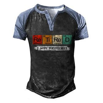 Retirement Periodic Table Retired Teacher Periodic Table Elements Graphic Design Printed Casual Daily Basic Men's Henley Shirt Raglan Sleeve 3D Print T-shirt - Thegiftio UK