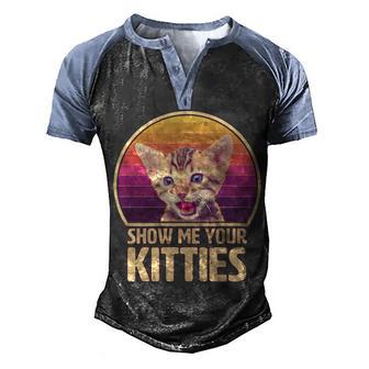 Retro Show Me Your Kitties Funny Meme Graphic Design Printed Casual Daily Basic V2 Men's Henley Shirt Raglan Sleeve 3D Print T-shirt - Thegiftio UK