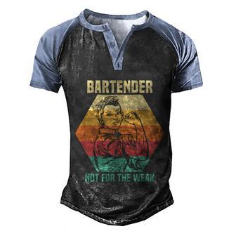Retro Vintage Bartender Not For The Weak Bartender Great Gift Graphic Design Printed Casual Daily Basic Men's Henley Shirt Raglan Sleeve 3D Print T-shirt - Thegiftio UK